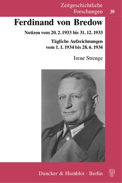 Ferdinand von Bredow: Notizen vom 20.2.1933 bis 31.12.1933. Tägliche Aufzeichnungen vom 1.1.1934 bis 28.6.1934