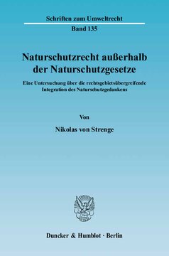 Naturschutzrecht außerhalb der Naturschutzgesetze: Eine Untersuchung über die rechtsgebietsübergreifende Integration des Naturschutzgedankens