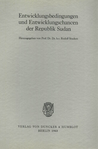 Entwicklungsbedingungen und Entwicklungschancen der Republik Sudan