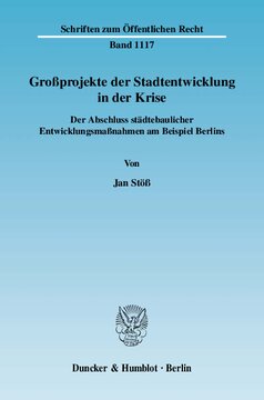 Großprojekte der Stadtentwicklung in der Krise: Der Abschluss städtebaulicher Entwicklungsmaßnahmen am Beispiel Berlins