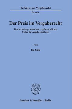 Der Preis im Vergaberecht: Eine Verortung anhand der vergaberechtlichen Stufen der Angebotsprüfung