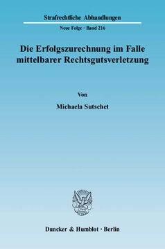 Die Erfolgszurechnung im Falle mittelbarer Rechtsgutsverletzung