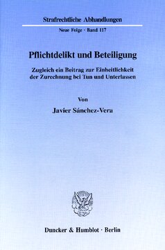 Pflichtdelikt und Beteiligung: Zugleich ein Beitrag zur Einheitlichkeit der Zurechnung bei Tun und Unterlassen