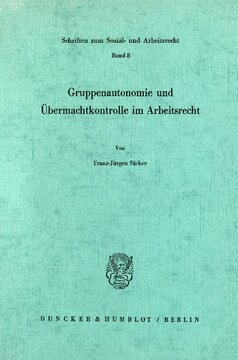 Gruppenautonomie und Übermachtkontrolle im Arbeitsrecht
