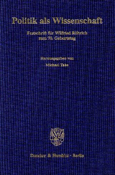 Politik als Wissenschaft: Festschrift für Wilfried Röhrich zum 70. Geburtstag