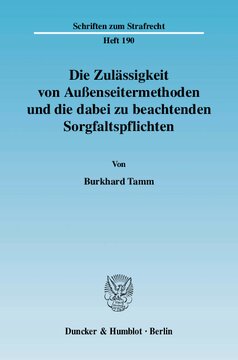 Die Zulässigkeit von Außenseitermethoden und die dabei zu beachtenden Sorgfaltspflichten