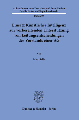 Einsatz Künstlicher Intelligenz zur vorbereitenden Unterstützung von Leitungsentscheidungen des Vorstands einer AG