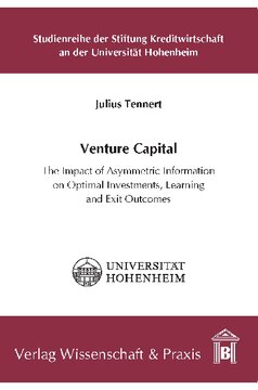 Venture Capital: The Impact of Asymmetric Information on Optimal Investments, Learning and Exit Outcomes