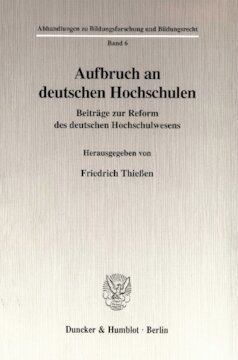 Aufbruch an deutschen Hochschulen: Beiträge zur Reform des deutschen Hochschulwesens