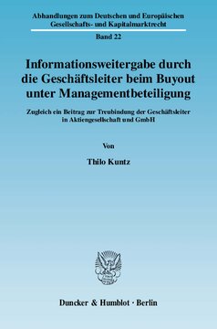 Informationsweitergabe durch die Geschäftsleiter beim Buyout unter Managementbeteiligung: Zugleich ein Beitrag zur Treubindung der Geschäftsleiter in Aktiengesellschaft und GmbH