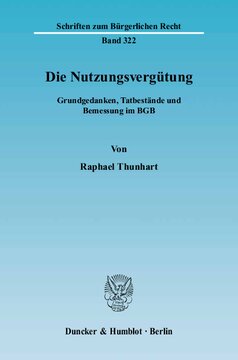 Die Nutzungsvergütung: Grundgedanken, Tatbestände und Bemessung im BGB
