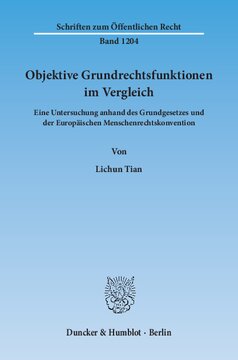 Objektive Grundrechtsfunktionen im Vergleich: Eine Untersuchung anhand des Grundgesetzes und der Europäischen Menschenrechtskonvention