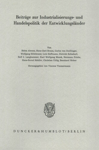 Beiträge zur Industrialisierungs- und Handelspolitik der Entwicklungsländer