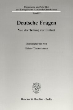 Deutsche Fragen: Von der Teilung zur Einheit
