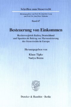 Besteuerung von Einkommen: Rechtsvergleich Italien, Deutschland und Spanien als Beitrag zur Harmonisierung des Steuerrechts in Europa