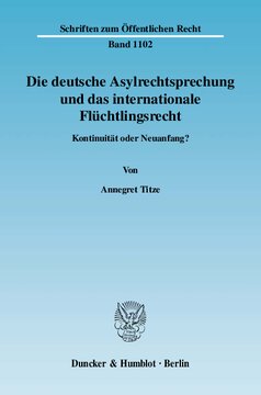 Die deutsche Asylrechtsprechung und das internationale Flüchtlingsrecht: Kontinuität oder Neuanfang?