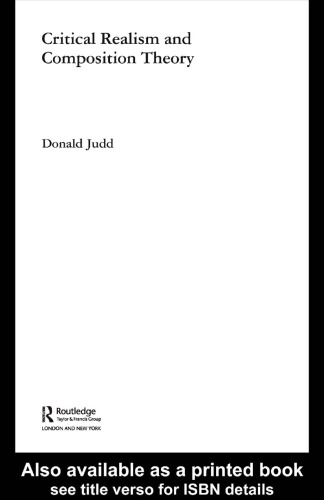 Critical Realism and Composition Theory (Routledge Studies in Critical Realism, 7)