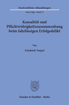 Kausalität und Pflichtwidrigkeitszusammenhang beim fahrlässigen Erfolgsdelikt