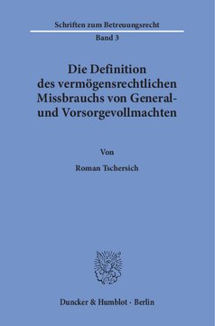 Die Definition des vermögensrechtlichen Missbrauchs von General- und Vorsorgevollmachten