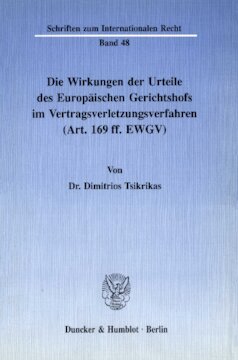 Die Wirkungen der Urteile des Europäischen Gerichtshofs im Vertragsverletzungsverfahren (Art. 169 ff. EWGV)