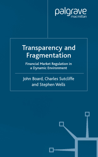 Transparency and Fragmentation: Financial Market Regulation in a Dynamic Environment