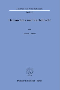Datenschutz und Kartellrecht