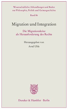 Migration und Integration: Die Migrationskrise als Herausforderung des Rechts