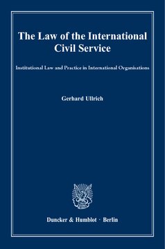 The Law of the International Civil Service: Institutional Law and Practice in International Organisations