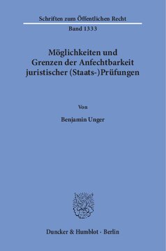 Möglichkeiten und Grenzen der Anfechtbarkeit juristischer (Staats-)Prüfungen