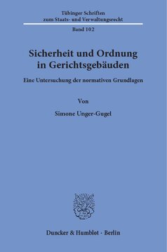 Sicherheit und Ordnung in Gerichtsgebäuden: Eine Untersuchung der normativen Grundlagen
