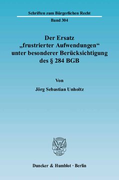 Der Ersatz »frustrierter Aufwendungen« unter besonderer Berücksichtigung des § 284 BGB