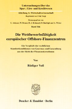Die Wettbewerbsfähigkeit europäischer Offshore-Finanzzentren: Ein Vergleich der rechtlichen Standortkonditionen von Guernsey und Luxemburg aus der Sicht der Finanzunternehmen
