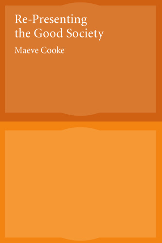 Re-Presenting the Good Society (Studies in Contemporary German Social Thought)