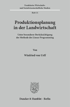 Produktionsplanung in der Landwirtschaft: unter besonderer Berücksichtigung der Methode des Linear Programming