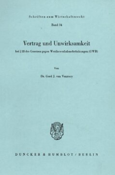 Vertrag und Unwirksamkeit: bei § 18 des Gesetzes gegen Wettbewerbsbeschränkungen (GWB)
