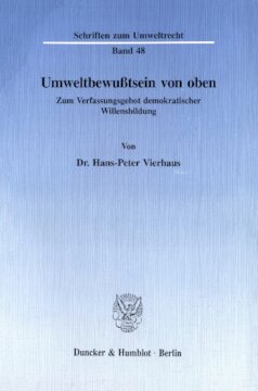 Umweltbewußtsein von oben: Zum Verfassungsgebot demokratischer Willensbildung