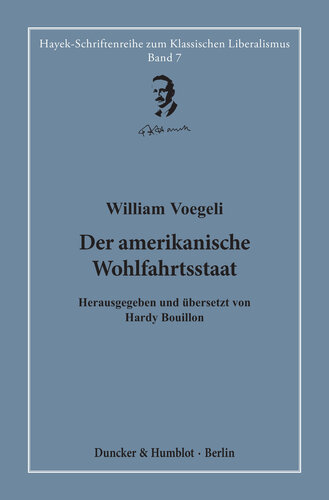 Der amerikanische Wohlfahrtsstaat: Herausgegeben und übersetzt von Hardy Bouillon