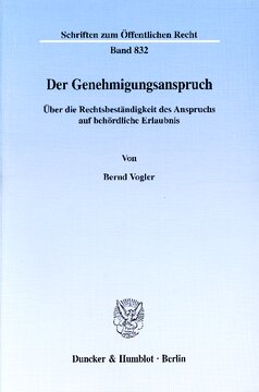 Der Genehmigungsanspruch: Über die Rechtsbeständigkeit des Anspruchs auf behördliche Erlaubnis