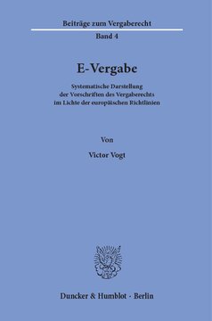 E-Vergabe: Systematische Darstellung der Vorschriften des Vergaberechts im Lichte der europäischen Richtlinien