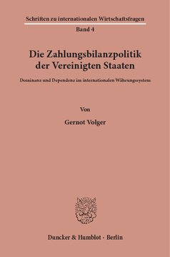 Die Zahlungsbilanzpolitik der Vereinigten Staaten: Dominanz und Dependenz im internationalen Währungssystem