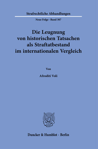 Die Leugnung von historischen Tatsachen als Straftatbestand im internationalen Vergleich