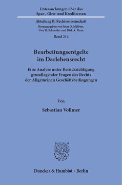Bearbeitungsentgelte im Darlehensrecht: Eine Analyse unter Berücksichtigung grundlegender Fragen des Rechts der Allgemeinen Geschäftsbedingungen
