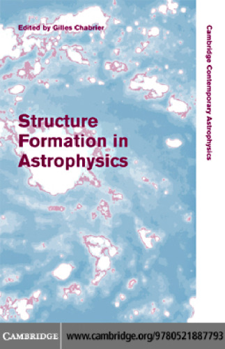 Structure Formation in Astrophysics (Cambridge Contemporary Astrophysics)