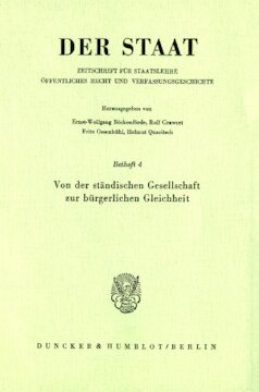 Von der ständischen Gesellschaft zur bürgerlichen Gleichheit: Tagung der Vereinigung für Verfassungsgeschichte in Hofgeismar am 2./3. April 1979. Red.: Helmut Quaritsch