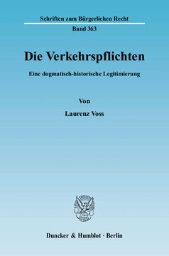Die Verkehrspflichten: Eine dogmatisch-historische Legitimierung