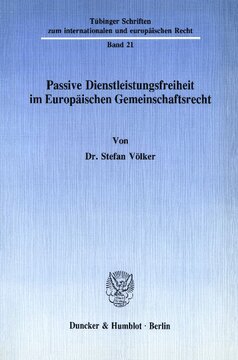 Passive Dienstleistungsfreiheit im Europäischen Gemeinschaftsrecht