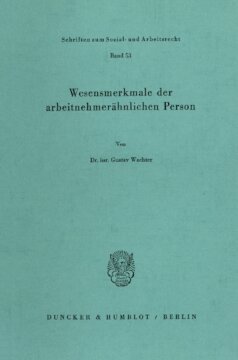 Wesensmerkmale der arbeitnehmerähnlichen Person