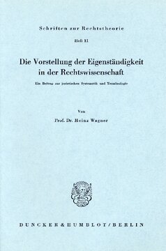 Die Vorstellung der Eigenständigkeit in der Rechtswissenschaft: Ein Beitrag zur juristischen Systematik und Terminologie