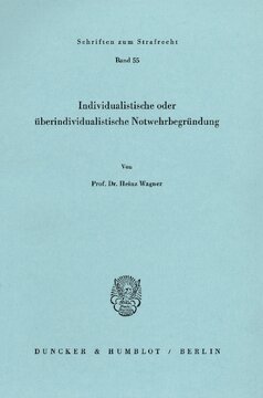 Individualistische oder überindividualistische Notwehrbegründung