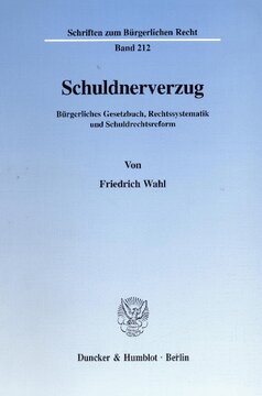 Schuldnerverzug: Bürgerliches Gesetzbuch, Rechtssystematik und Schuldrechtsreform